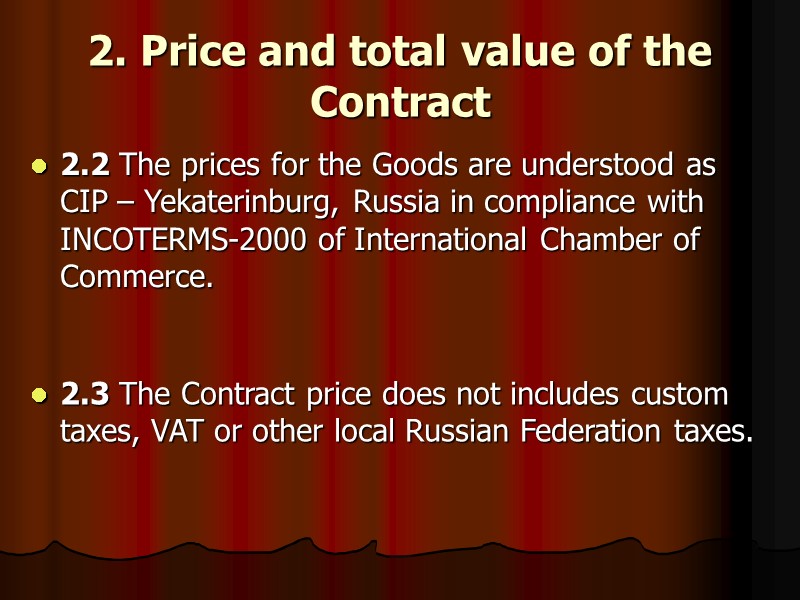 2. Price and total value of the Contract  2.3 The Contract price does